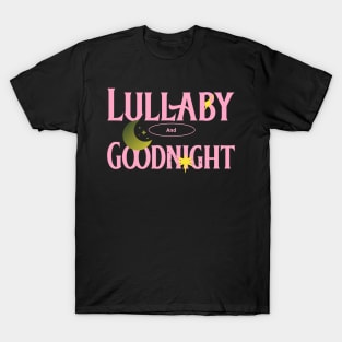 Lullaby and Goodnight T-Shirt